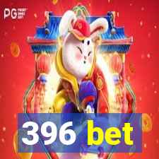 396 bet